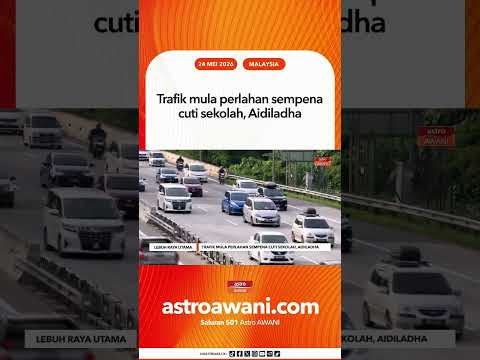 Trafik mula perlahan sempena cuti sekolah, Aidiladha thumbnail