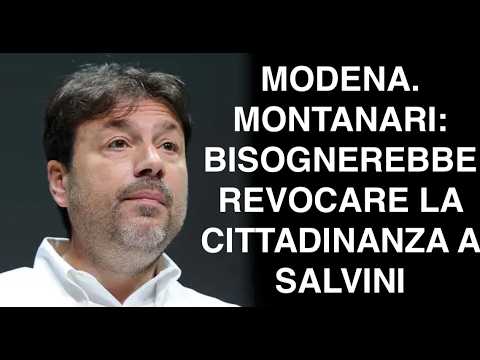 MODENA. MONTANARI: BISOGNEREBBE REVOCARE LA CITTADINANZA A SALVINI thumbnail