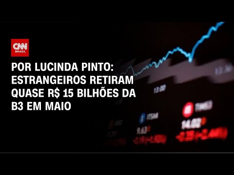 Fechamento de Mercado: Estrangeiros retiram quase R$ 15 bilhões da B3 em maio | HORA H thumbnail
