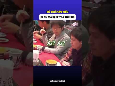 Nếu đi ăn mà bị ép trả tiền hộ thì bạn sẽ phản ứng ra sao??? thumbnail