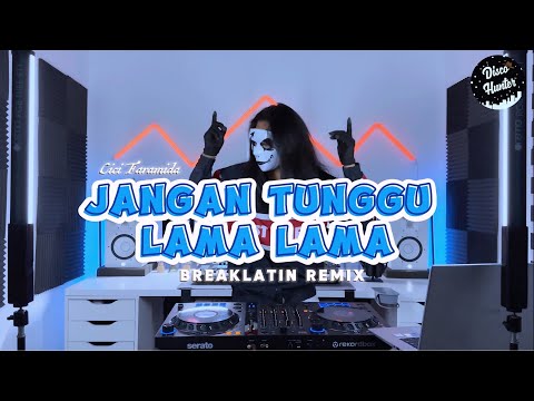 DISCO HUNTER - Jangan Tunggu Lama Lama (Breaklatin) thumbnail