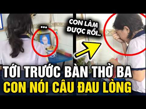 Cầm GIẤY KHEN đến trước bàn thờ cha, nữ sinh nói câu GÂY XÚC ĐỘNG MẠNH | Tin 3 Phút thumbnail