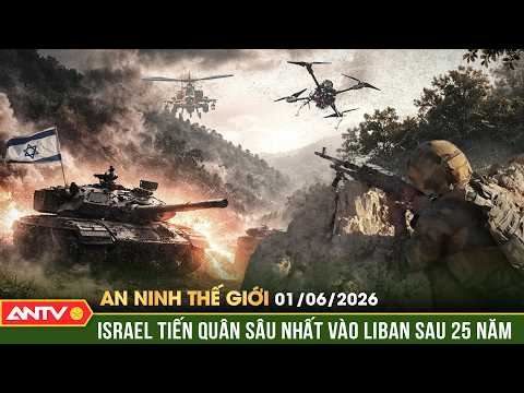 Israel tiến quân sâu nhất vào Liban sau 25 năm, xung đột leo thang? | An ninh Thế giới ngày 1/6 thumbnail