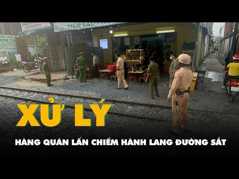 Xử lý hàng quán lấn chiếm hành lang đường sắt ở phường Dĩ An thumbnail