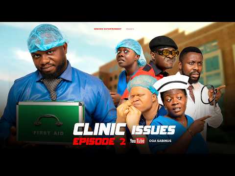 CLINIC ISSUES EPISODE 2 II COMEDY SERIES  thumbnail