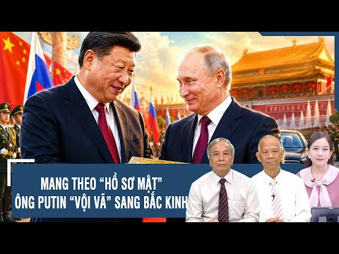 Chuyên gia: Ông Putin mang theo “hồ sơ mật”, vội vã “chốt kèo nóng” với ông Tập khi vừa đến Bắc Kinh thumbnail