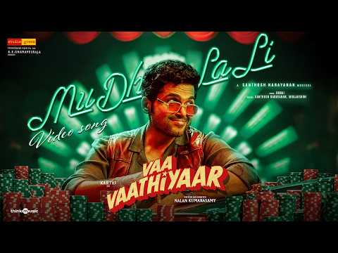 Mu Dha La Li | Vaa Vaathiyaar | Karthi | Krithi Shetty | Santhosh Narayanan | Nalan Kumarasamy thumbnail
