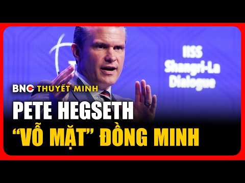 Thuyết minh: Bộ trưởng Mỹ Pete Hegseth ra tối hậu thư chấn động châu Á, cảnh báo Trung Quốc thumbnail