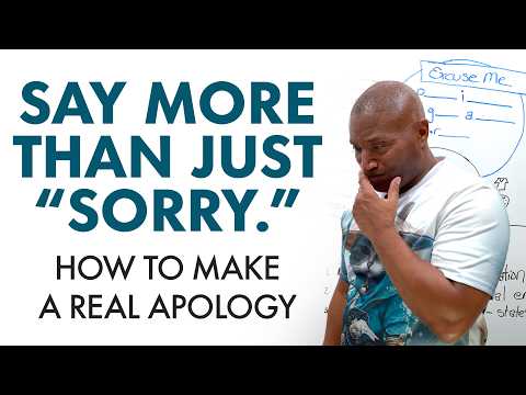 Say Sorry the Right Way: How to Make a Real Apology thumbnail