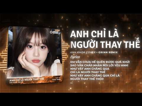 Anh Chỉ Là Người Thay Thế (Orinn Remix) - Anh Khoa Cover | You're Not My Girl Remix TikTok thumbnail