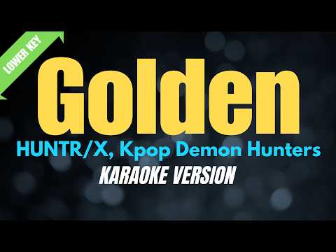 GOLDEN - HUNTR/X, Kpop Demon Hunters [LOWER KEY] (KARAOKE VERSION) thumbnail