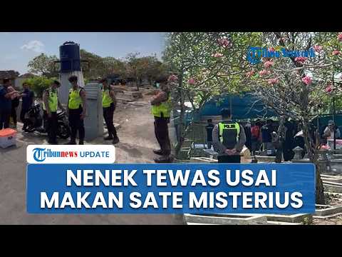 Nenek di Boyolali Tewas usai Makan Kiriman Sate Misterius, Keluarga Lakukan Ekshumasi Makam thumbnail