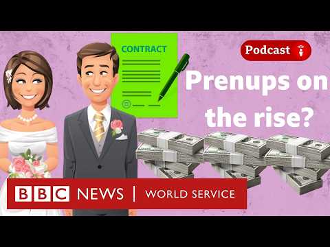 Why more couples are signing prenups before marriage - What in the World podcast, BBC World Service thumbnail