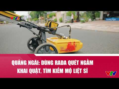 Quảng Ngãi: Dùng radar quét ngầm khai quật, tìm kiếm mộ liệt sĩ | VTV24 thumbnail