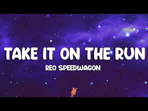 REO Speedwagon - Take It On the Run (Lyrics) thumbnail
