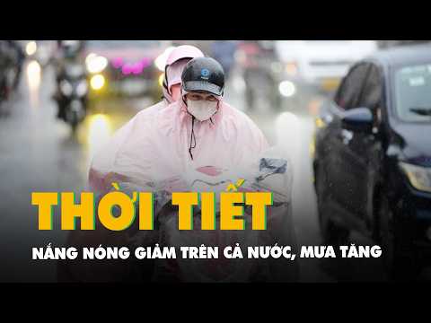 Thời tiết hôm nay 29-5: Nắng nóng giảm trên cả nước, mưa tăng thumbnail