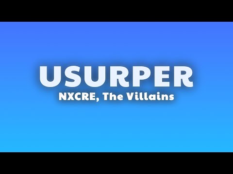 NXCRE & The Villains - USURPER (Lyrics) thumbnail