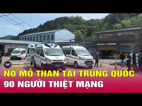 Nổ mỏ than tại Trung Quốc, 90 người thiệt mạng, Chủ tịch Tập Cận Bình chỉ đạo khẩn | Thế giới 24h thumbnail