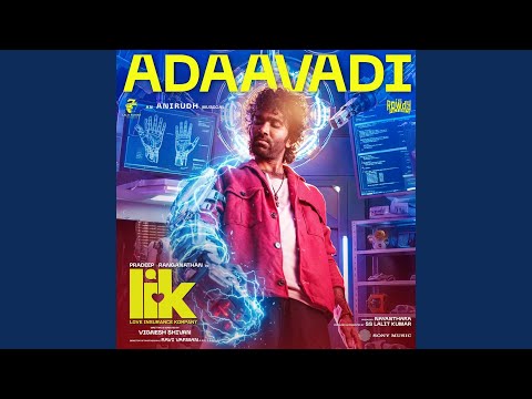 Adaavadi (From "Love Insurance Kompany") thumbnail