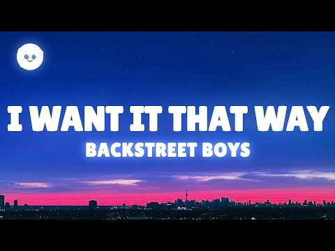 Backstreet Boys - I Want It That Way (Lyrics) thumbnail