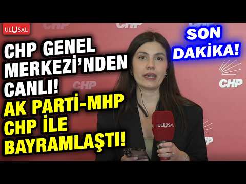 SON DAKİKA! CHP Genel Merkezi'nden canlı! AK Parti ve MHP CHP ile bayramlaştı! | Aylin Kum thumbnail