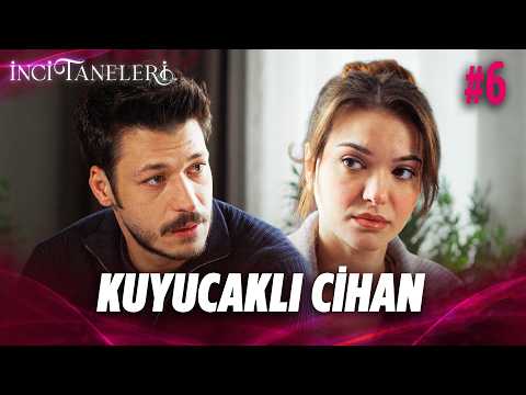 Kuyucaklı Cihan #6: Seni Çok Seviyorum Elif'im | İnci Taneleri thumbnail