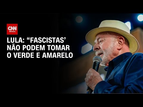 “Fascistas” não podem tomar o verde e amarelo, diz Lula em evento | BOLETIM CNN thumbnail