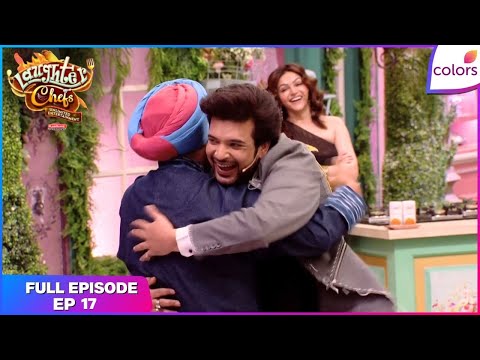 Laughter Chefs S2 | Full Episode Ep. 17 | Bhola Is Back with a Bang! | Colors TV thumbnail