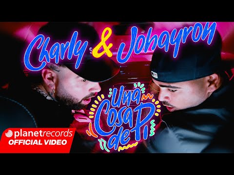 CHARLY & JOHAYRON - UNA COSA DE PI (Prod by El Bandolero X Roberto Ferrante) [Video by NAN] #Repaton thumbnail