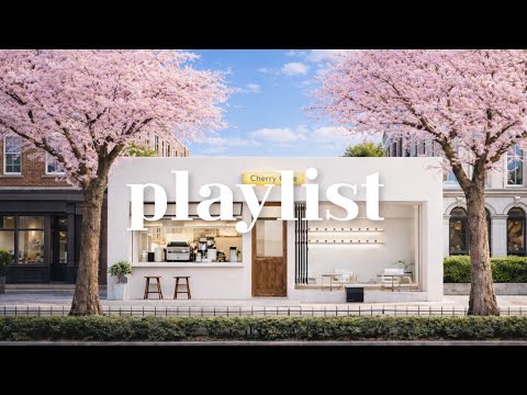 Cafe Playlist ☕ 오늘의 봄 카페에서 듣기 좋은 음악 ? Chill Cafe Music thumbnail