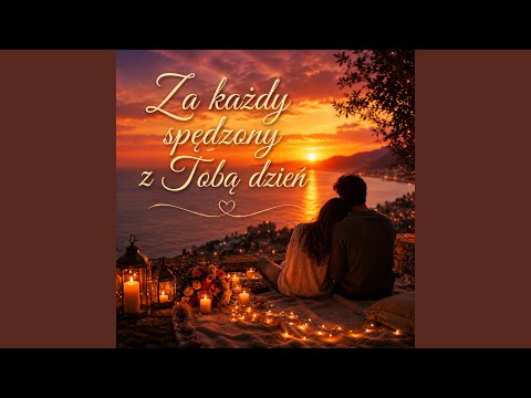 Za każdy spędzony z Tobą dzień thumbnail