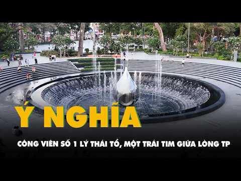Công viên số 1 Lý Thái Tổ, điểm đến nhiều ý nghĩa của người dân TP.HCM thumbnail