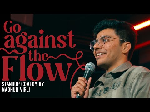Go Against The Flow | Stand Up Comedy by Madhur Virli thumbnail
