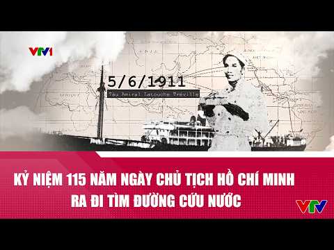 Kỷ niệm 115 năm ngày Chủ tịch Hồ Chí Minh ra đi tìm đường cứu nước | VTV24 thumbnail