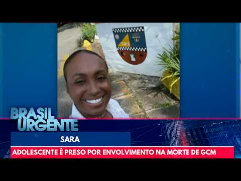 Adolescente é detido por suposto envolvimento na morte da GCM Sara  | Brasil Urgente thumbnail