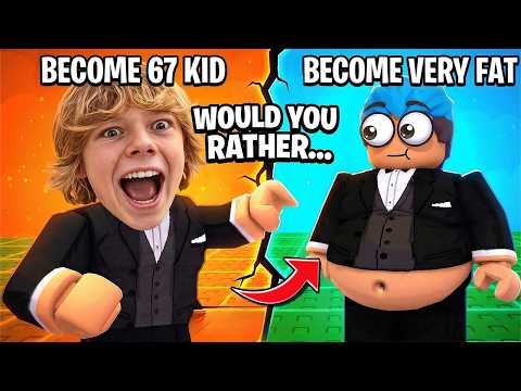 BECOME 67 KID OR BE VERY FAT | Roblox | Would Your Rather but it Actually Happens! thumbnail