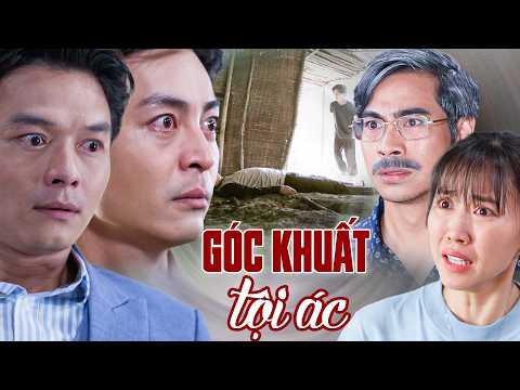 Phim Việt Nam 2026 | GÓC KHUẤT TỘI ÁC | Phim Truyện Việt Nam Hay Mới Nhất 2026 thumbnail