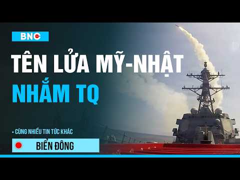 Tin Biển Đông: “Sứ giả chiến tranh” Mỹ-Nhật nhắm thẳng TQ? | Philippines nâng cấp quan hệ cường quốc thumbnail