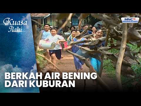 Berkah Air Bening Dari Kuburan | KUBURAN KELUAR MATA AIR BENING | KUASA ILAHI thumbnail