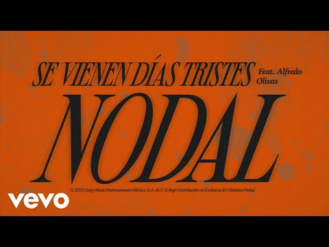 Christian Nodal, Alfredo Olivas - Se Vienen Días Tristes (Lyric Video) thumbnail