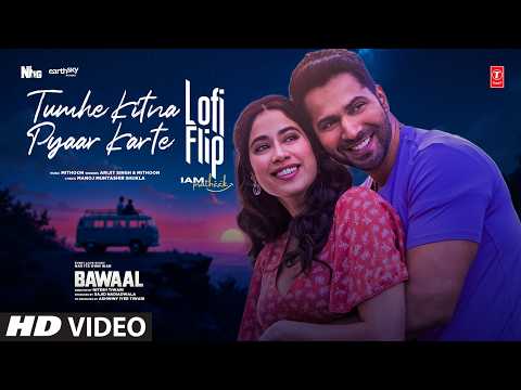Tumhe Kitna Pyaar Karte (Lofi Flip) : Arijit Singh| Varun Dhawan,Janhvi Kapoor| Mithoon| IAMPRATHEEK thumbnail