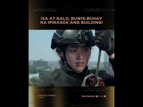 Taskforce Firewall: Isa at Galo, buwis-buhay na ipinasok ang building! thumbnail