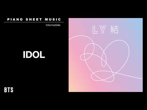 PIANO SHEET MUSIC : BTS (방탄소년단) ‘IDOL’ | Intermediate thumbnail