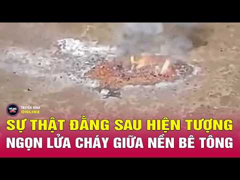 Bí ẩn đốm lửa tự bốc cháy giữa nền bê tông ở Sơn La, sự thật đằng sau hiện tượng gây xôn xao thumbnail