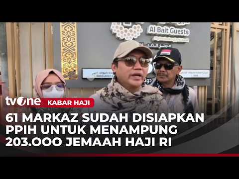 PPIH Siapkan 61 Markaz untuk Jamaah Haji Indonesia | Kabar Haji tvOne thumbnail