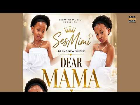 Dear Mama - SesiMimi Feat Belinda Bee & Azart Entertainment (Official Audio) thumbnail