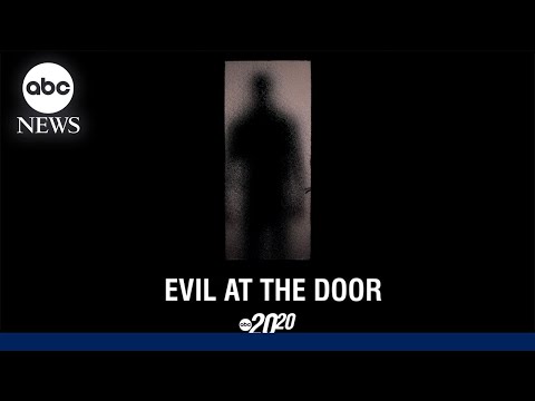 Trailer: 20/20 ‘Evil at the Door’ airs May 29th on ABC thumbnail