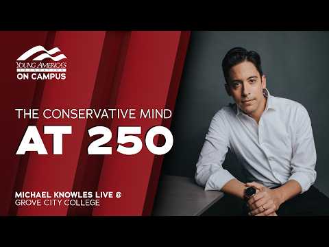 The Conservative Mind at 250 | Michael Knowles LIVE at Grove City College thumbnail