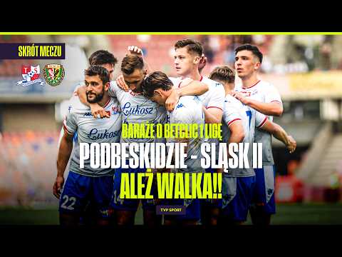 SKRÓT: BARAŻE O BETCLIC 1 LIGĘ - 1. PÓŁFINAŁ: PODBESKIDZIE BIELSKO-BIAŁA - ŚLĄSK II WROCŁAW thumbnail