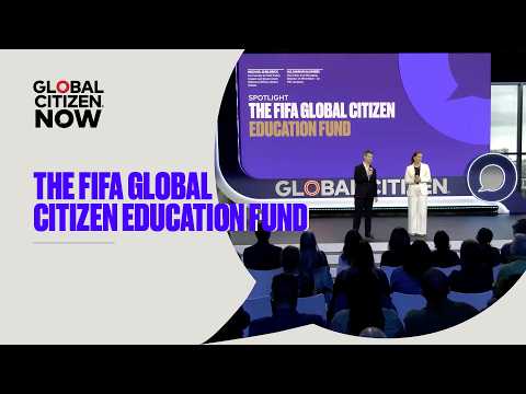 The FIFA Global Citizen Education Fund Spotlight | Global Citizen NOW New York 2026 thumbnail